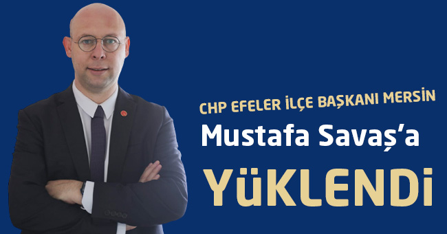 CHPli Mersin, Mustafa Savaş'a yüklendi